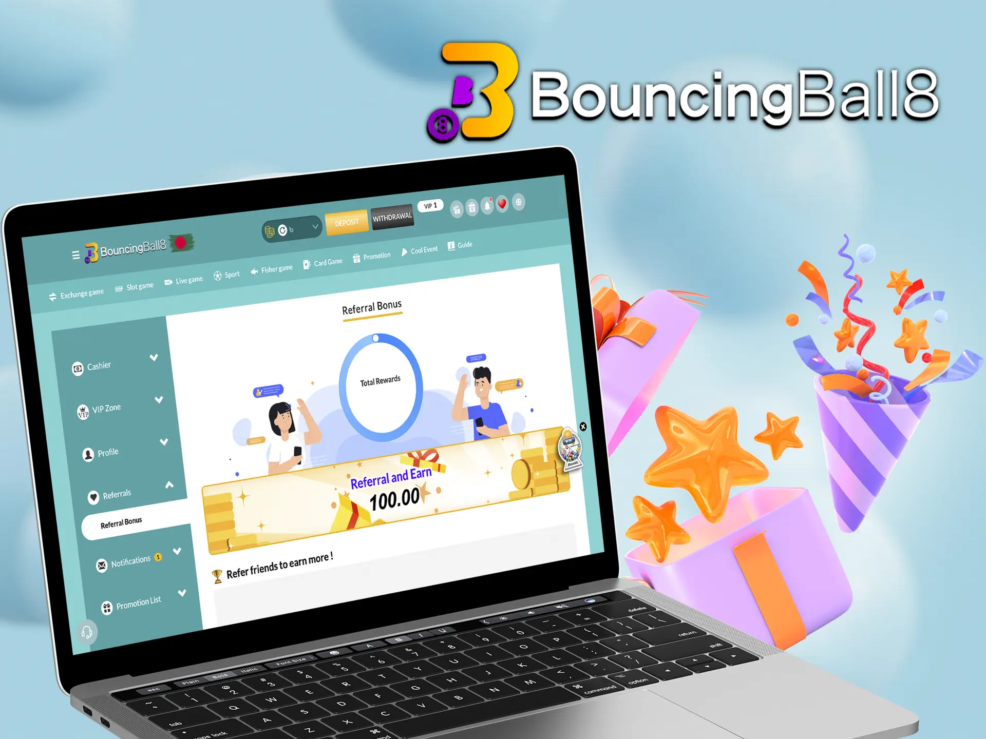 Sign up and start using your referral link to get big bonuses from BouncingBall8.